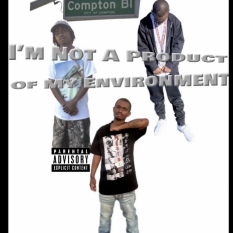 I'm Not A Product Of My Environment | Boomplay Music