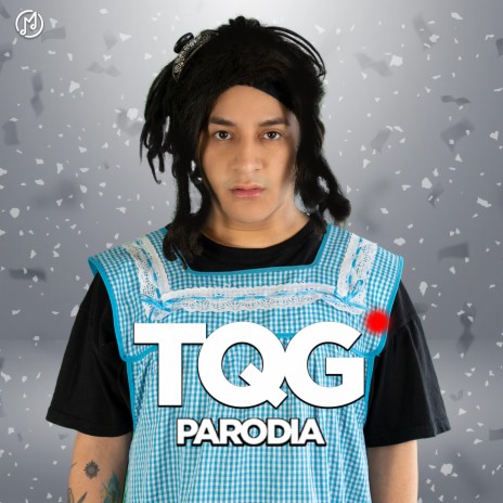 TQG (Parodia) | Boomplay Music