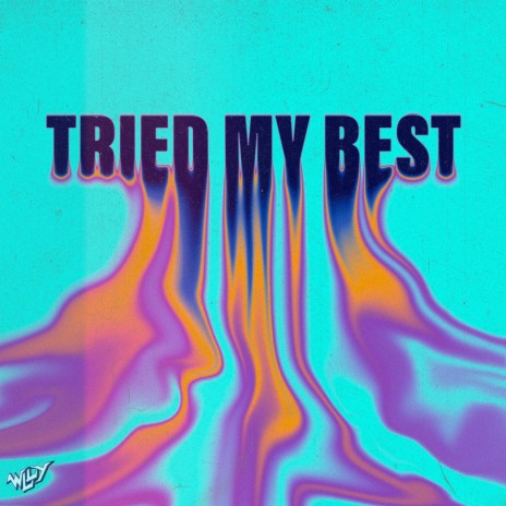 Tried My Best | Boomplay Music