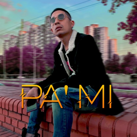 Pa' Mi | Boomplay Music