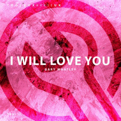 I Will Love You (Edit)