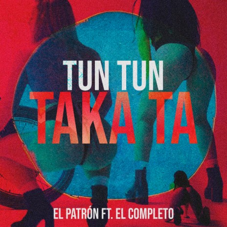 Tún Tún Taka Ta ft. El Patron 11 & Asther the Producer | Boomplay Music