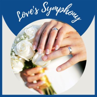 Love's Symphony: Emotional and Romantic Piano Music for Your Wedding Day