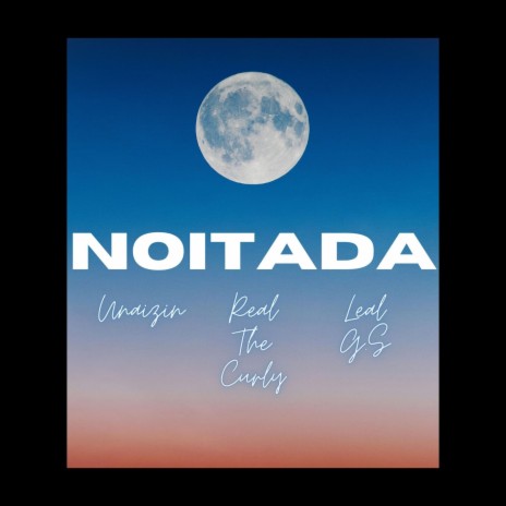 NOITADA ft. LEAL G.S & Real the Curly | Boomplay Music