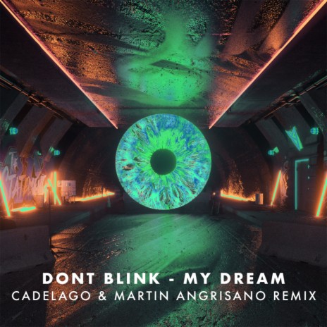 MY DREAM (CADELAGO & Martin Angrisano (ARG) Remix)