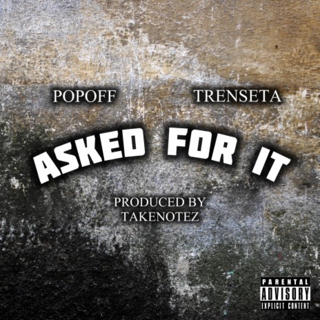 Asked For It ft. Trenseta | Boomplay Music