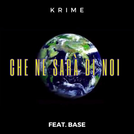 Che Ne Sarà di Noi ft. Base | Boomplay Music