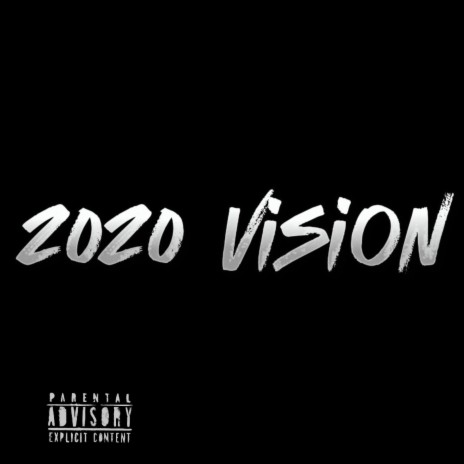 2020 Vision ft. Yvng EJ | Boomplay Music