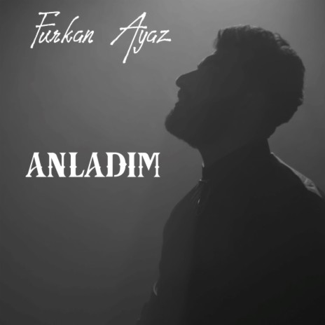 Anladım | Boomplay Music