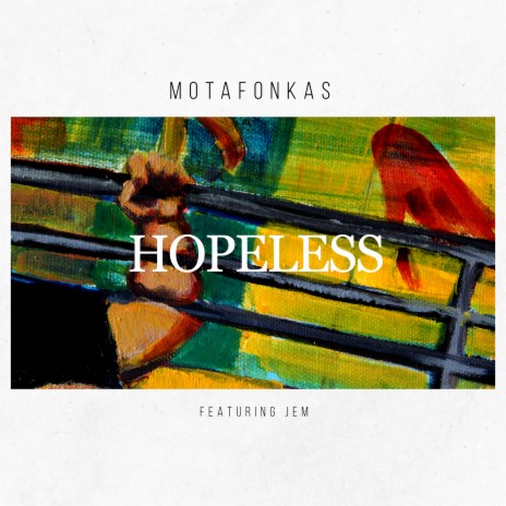 Hopeless ft. JEM | Boomplay Music