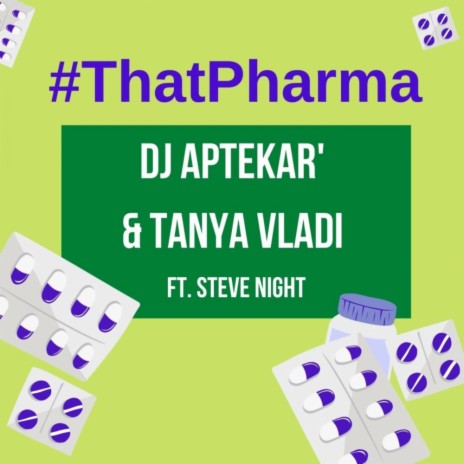 #ThatPharma (Original Mix) ft. Tanya Vladi & Steve Night | Boomplay Music
