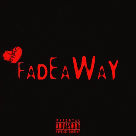 Fade Away ft. Slimeball Debo & Slimeball Kreature