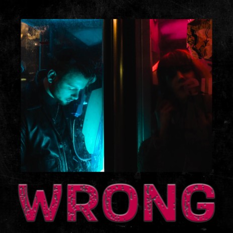 Wrong | Boomplay Music