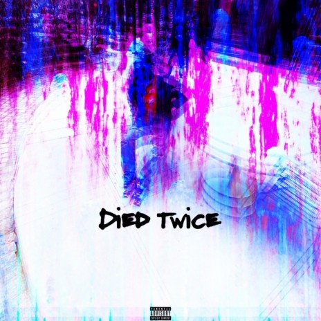 Died Twice | Boomplay Music