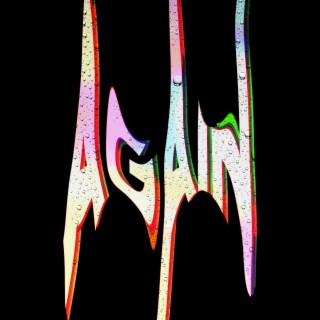 AGAIN ft. 89ine lyrics | Boomplay Music