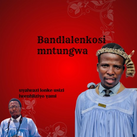 Uyalwazi lonke usizi lwenhliziyo yami ft. BandlaleNkosi Mtungwa | Boomplay Music