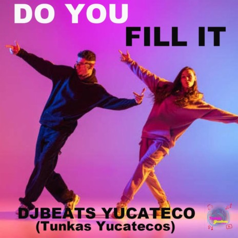 DO YOU FILL IT | Boomplay Music