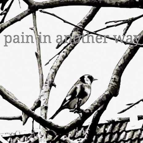 Pain in another way | Boomplay Music