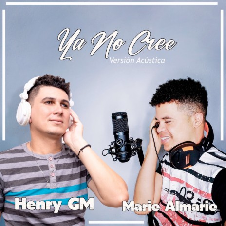 Ya No Cree (Acústico) ft. Mario Almario | Boomplay Music