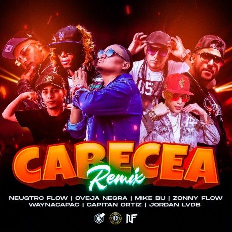 Cabecea (REMIX) ft. Mike Bu, Oveja Negra EC, Wayna Capac, Zonny Flow & Jordan La Voz del Barrio | Boomplay Music