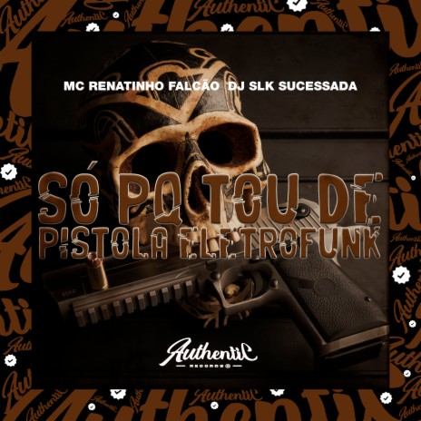 Só Pq Tou de Pistola Eletrofunk ft. Dj Slk Sucessada | Boomplay Music