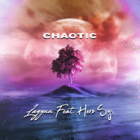 Chaotic ft. Hero Sys | Boomplay Music