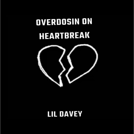 Overdosin On Heartbreak