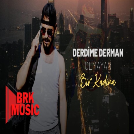 Derdime Derman Olmayan Bir Kadına Gönlümü Vermişim Yargısız İnfaz | Boomplay Music