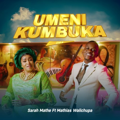 Umenikumbuka ft. Mathias Walichupa | Boomplay Music