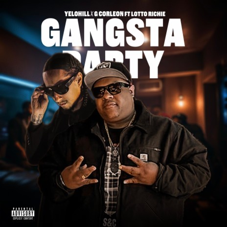 Gangsta Party ft. YeloHill & Lotto Richie | Boomplay Music