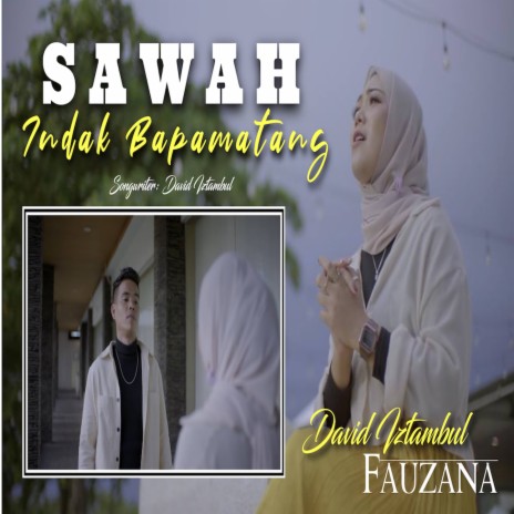 Sawah Indak Bapamatang ft. Fauzana | Boomplay Music