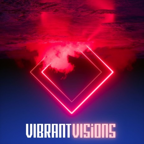 Vibrant Visions | Boomplay Music