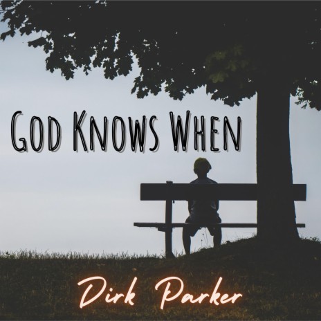 God Knows When (Acoustic) | Boomplay Music