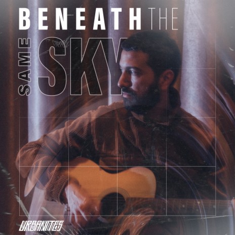 Beneath the Same Sky | Boomplay Music