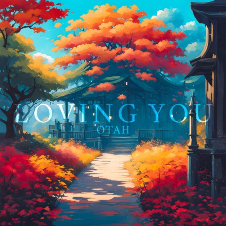 Loving you | Boomplay Music