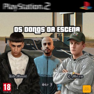 Os donos da escena ft. Kid Mount & Sky J lyrics | Boomplay Music