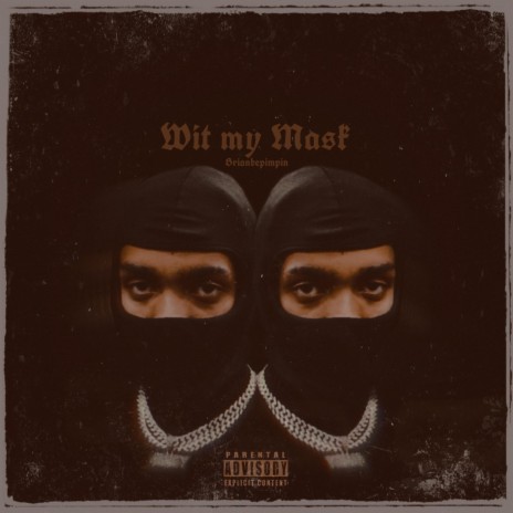 Wit My Mask | Boomplay Music