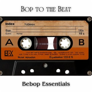 Bop to the Beat: Bebop Essentials