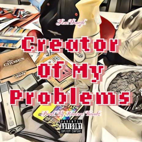 Creator Of My Problems | Boomplay Music