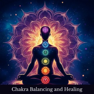 Chakra Balancing and Healing