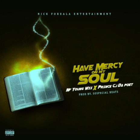 Have Mercy On My Soul (feat. Prince Cj Da Poet) | Boomplay Music