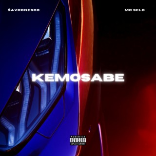 Kemosabe ft. MC Selo lyrics | Boomplay Music