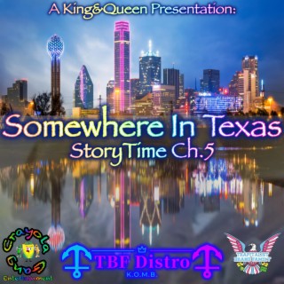 Somewhere In Texas (StoryTime Chapter 5)