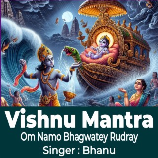 Vishnu Mantra ! Om Namo Bhagwatey Rudray