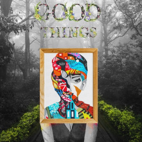 Good Things ft. Ryn Eckert