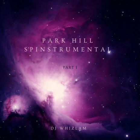 Park Hill Spinstrumental, Pt. 1 | Boomplay Music