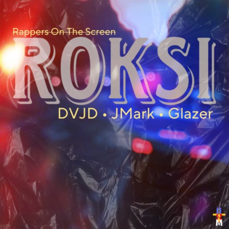 Roksi ft. Jmark & Glazer | Boomplay Music