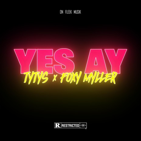 Yes Ay ft. Foxy Myller | Boomplay Music