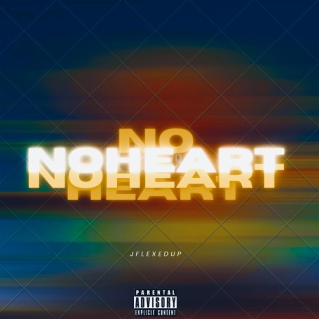 NO HEART | Boomplay Music