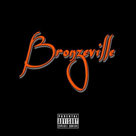 BRONZEVILLE | Boomplay Music